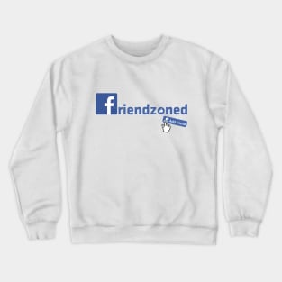 Friendzoned Crewneck Sweatshirt